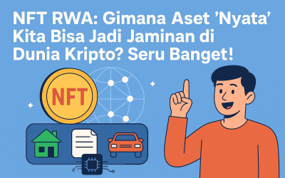NFT RWA: Gimana Aset “Nyata” Kita Bisa Jadi Jaminan di Dunia Kripto? Seru Banget!